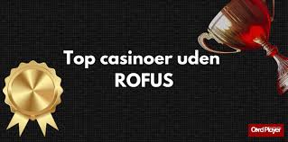 Online Casino Uden ROFUS Bonus - Sikker og Underholdende Spiloplevelser